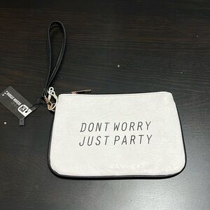 Don’t worry just party wristlet